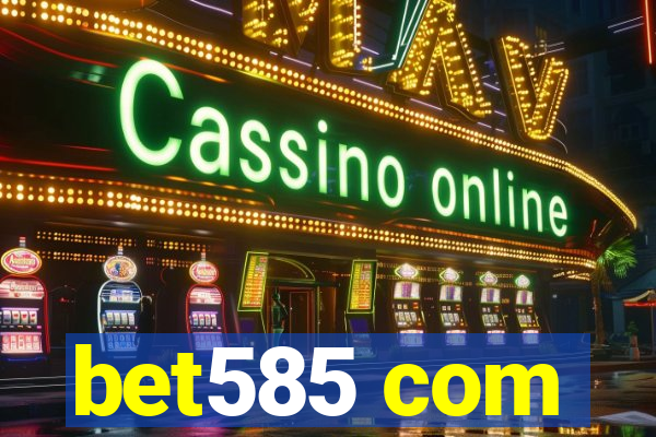 bet585 com